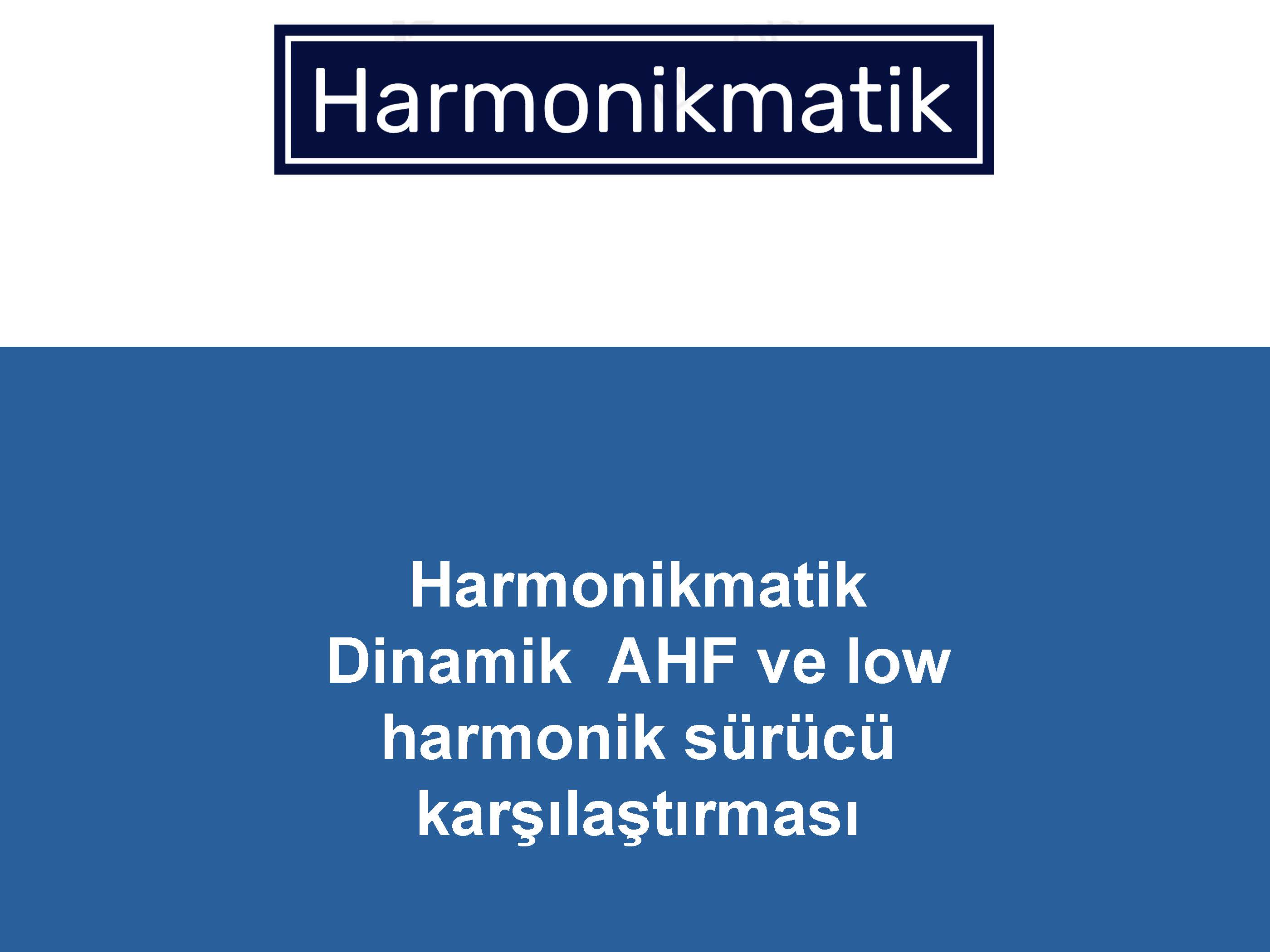 LOW HARMONIC DRIVE